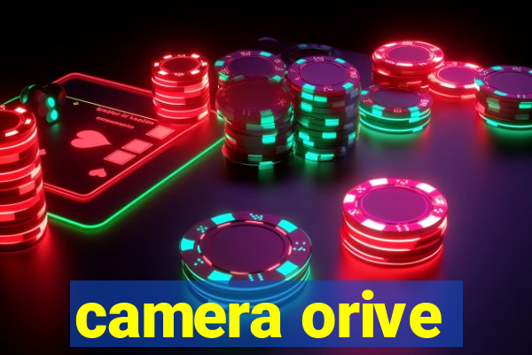 camera orive